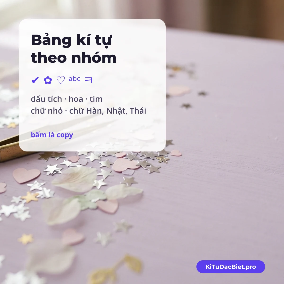 Bảng kí tự đặc biệt theo nhóm: dấu tích, bông hoa, trái tim, chữ nhỏ, chữ Hàn, chữ Nhật