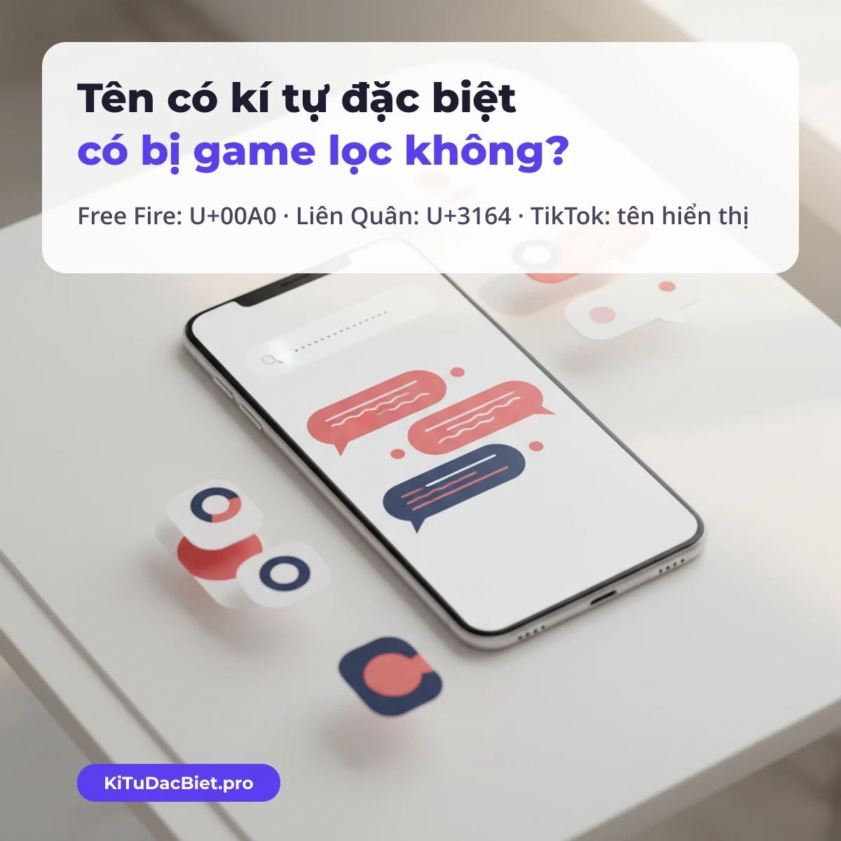 Tên có kí tự đặc biệt bị game lọc: khoảng trống U+00A0 cho Free Fire, U+3164 cho Liên Quân, TikTok chỉ cho kí tự ở tên hiển thị